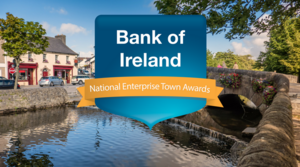 Bank of Ireland National Enterprise Town Awards Competition