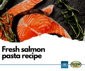 Glen Fuels Salmon and Pasta Recipe
